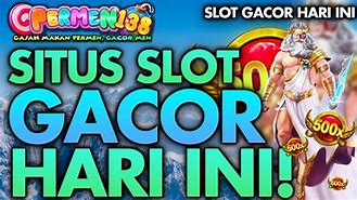 Gacor Hari Ini⚡Info Slot Gacor Hari Ini⚡Situs Slot Gacor Hari Ini📢Link Slot Gacor Hari Ini